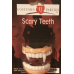 Scary Teeth